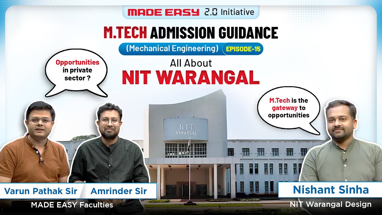 M.Tech Admission Guidance | Episode 15 | All You Need To Know About NIT Warangal | MADE EASY