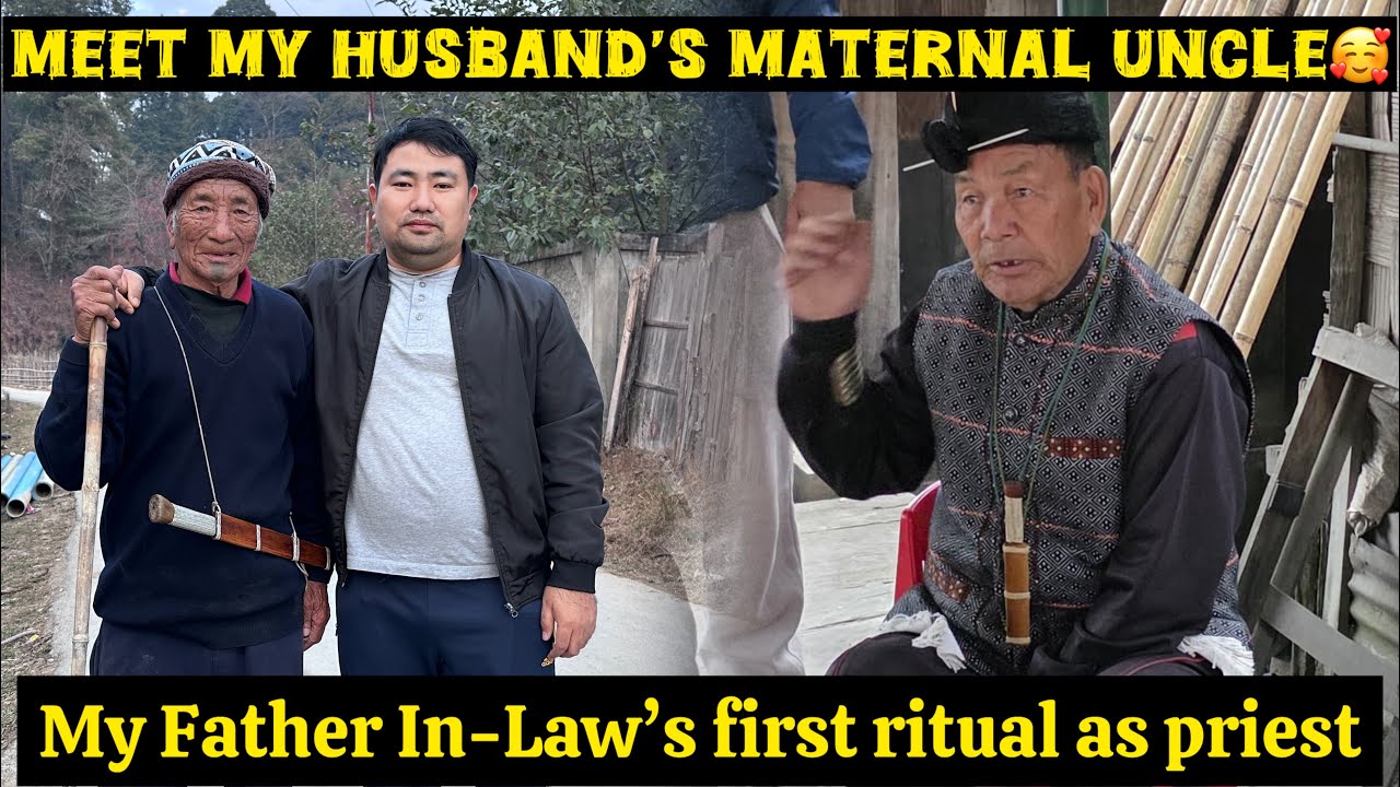 My Father In-Law’s First Ritual as Priest😇 | Meet My Husband’s Maternal Uncle🫂🥰 #arunachalpradesh 