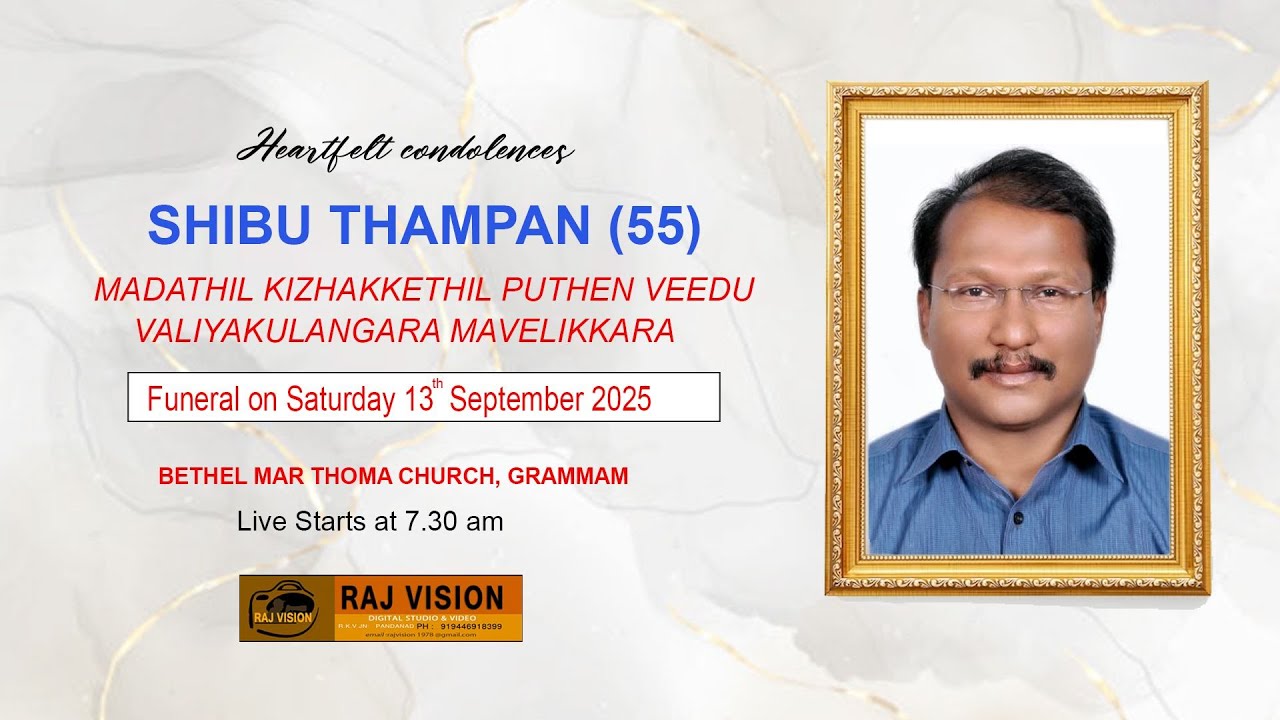 SHIBU THAMPAN (55) | Funeral Service | 13- 9 - 2025 | Live Starting @ 07.30 AM |