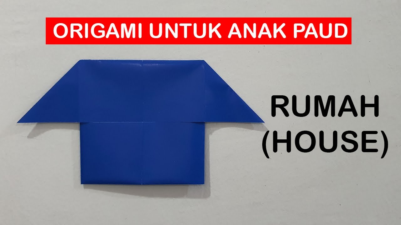 Cara Membuat Origami Rumah yang sangat Mudah - Tutorial Origami untuk Anak PAUD