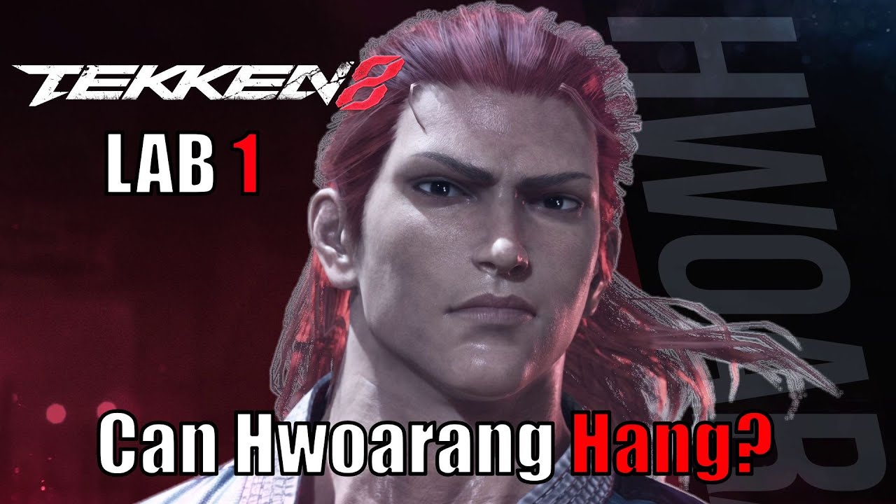 Tekken 8 Lab #1 - Hwoarang - Can He Hang?
