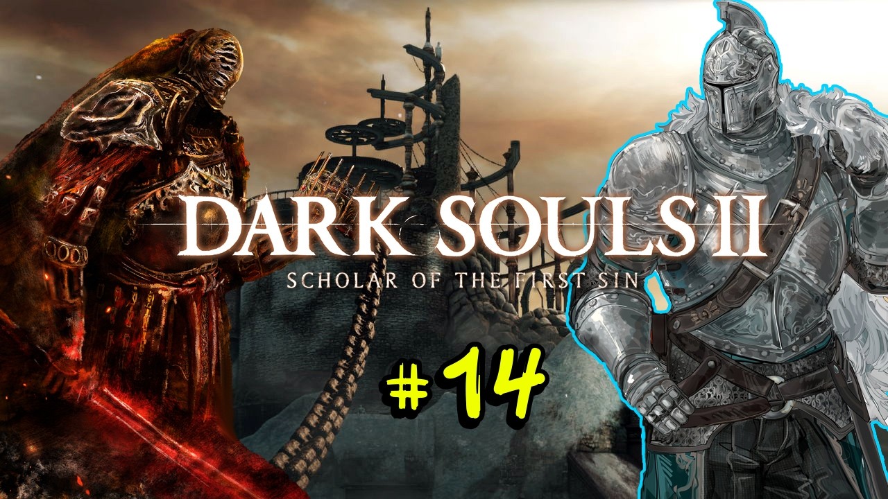 DARK SOULS II: Scholar of the First Sin - Добиваем второе DLC! (СТРИМ #14)