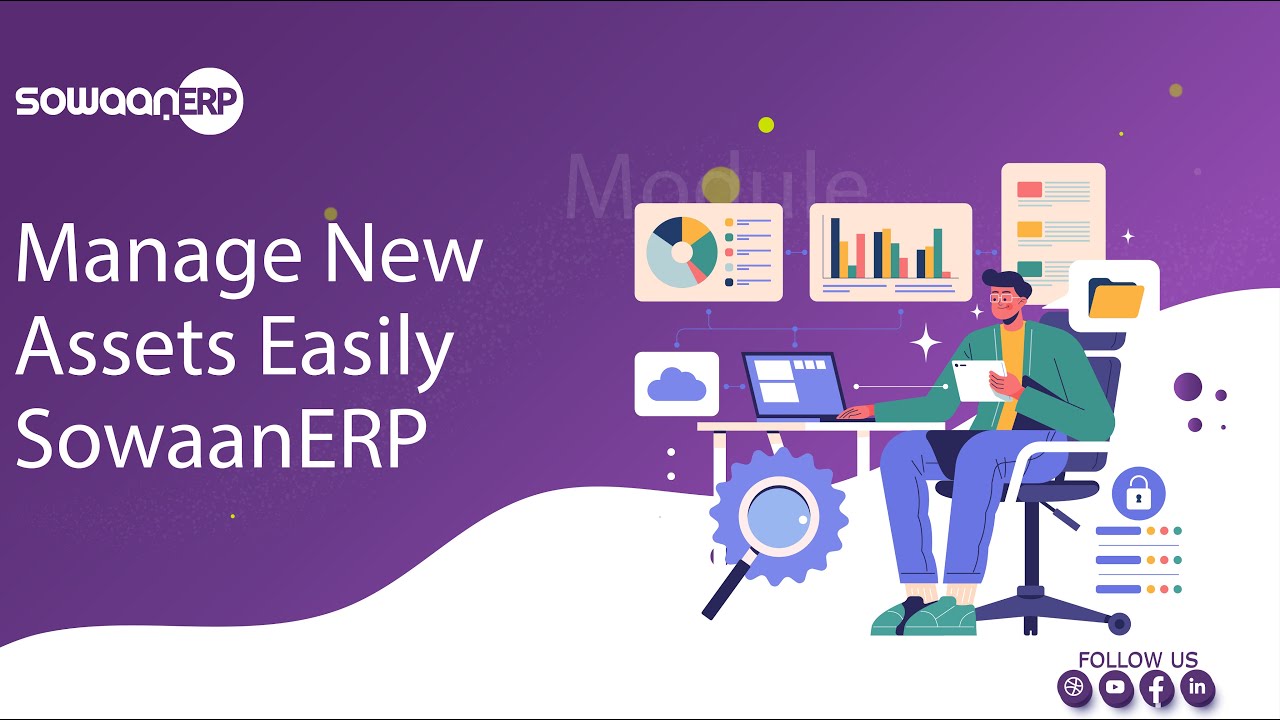 Acquiring & Managing New Assets with Ease | SowaanERP
