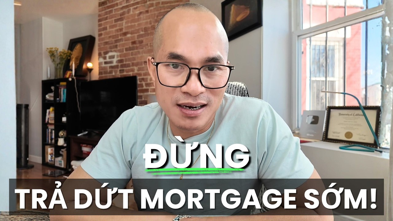 Càng Nợ Mortgage Lâu Càng Giàu Nếu Bạn Làm Điều Này!