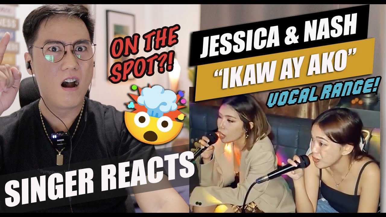 Jessica Villarubin & Nash - Ikaw Ay Ako | SINGER REACTION