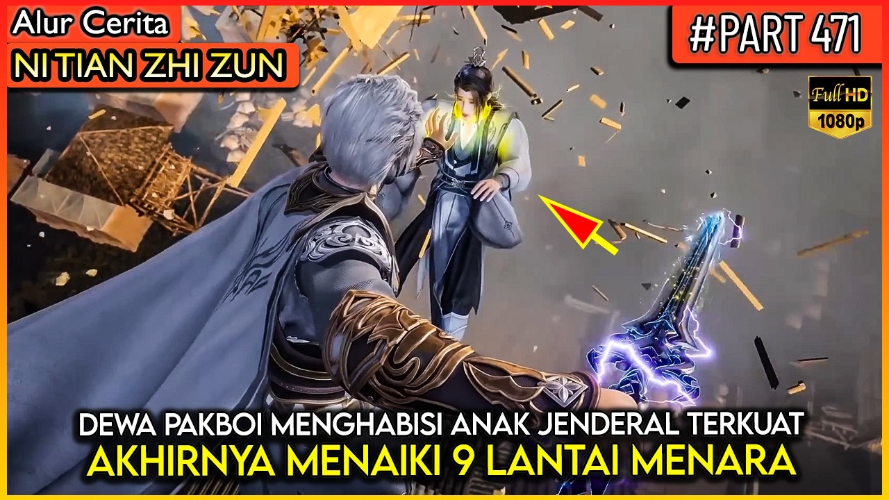 AKHIRNYA DEWA PAKBOUY MENGALAHKAN ANAK JENDERAL TERKUAT !! - Alur Cerita Donghua #NTZZ (PART 471)