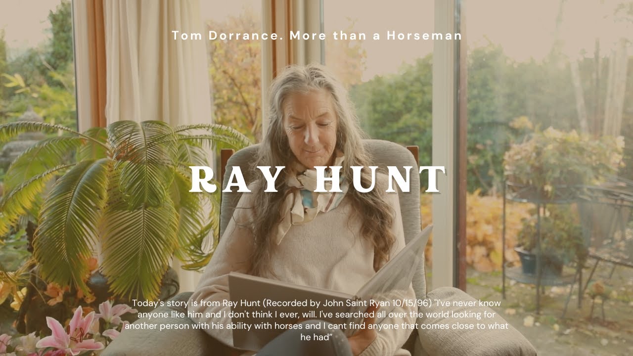 Story from Ray Hunt // Tom Dorrance More than a Horseman