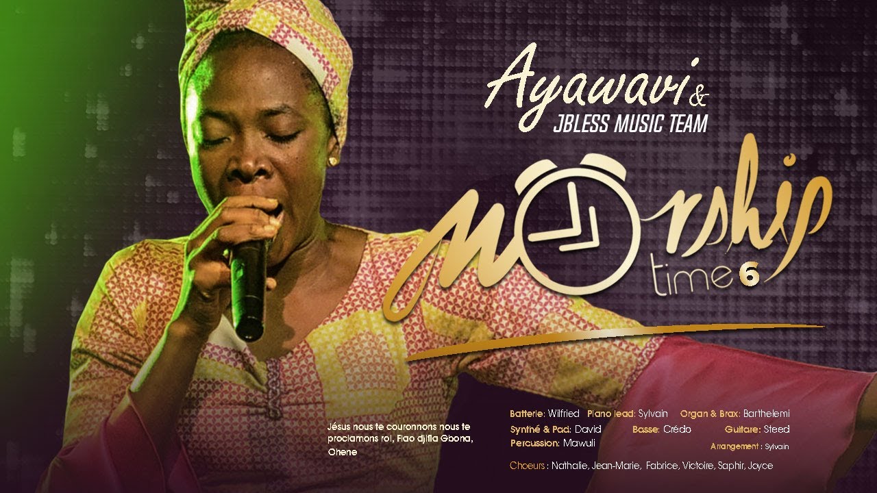 AYAWAVI & JBLESS MUSIC TEAM WORSHIPTIME 6