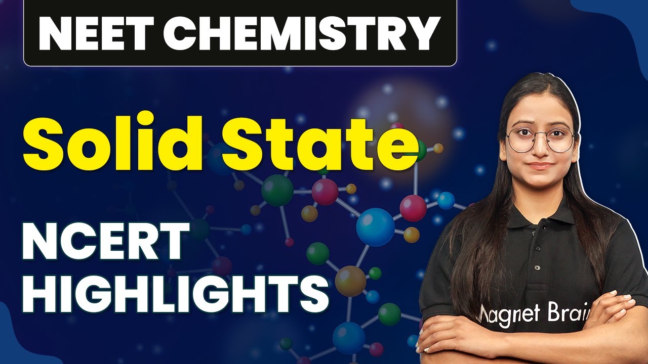 Solid State - NCERT Highlights | Solid State | NEET Chemistry | Class 12 Chemistry