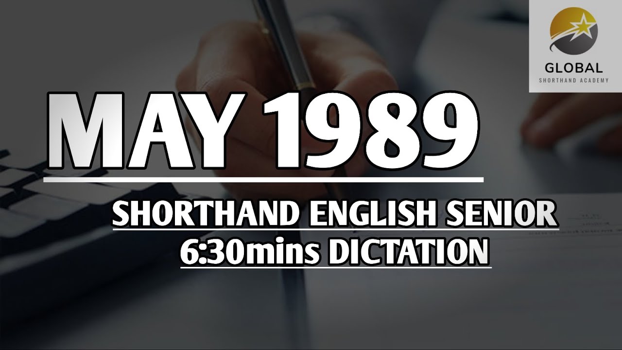MAY 1989 SHORTHAND ENGLISH SENIOR SPEED 6:30mins DICTATION 🔊✍🏼🏆✨