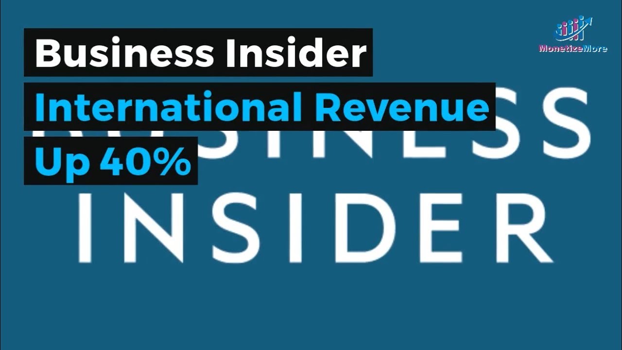 Business Insider International Revenue Up 40%