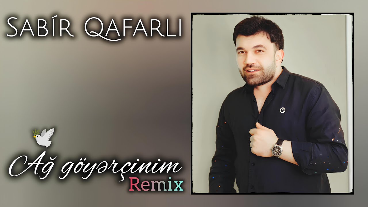 Sabir Qafarlı - Ağ Göyərçinim [AxuNDoFF Remix] #2026 
