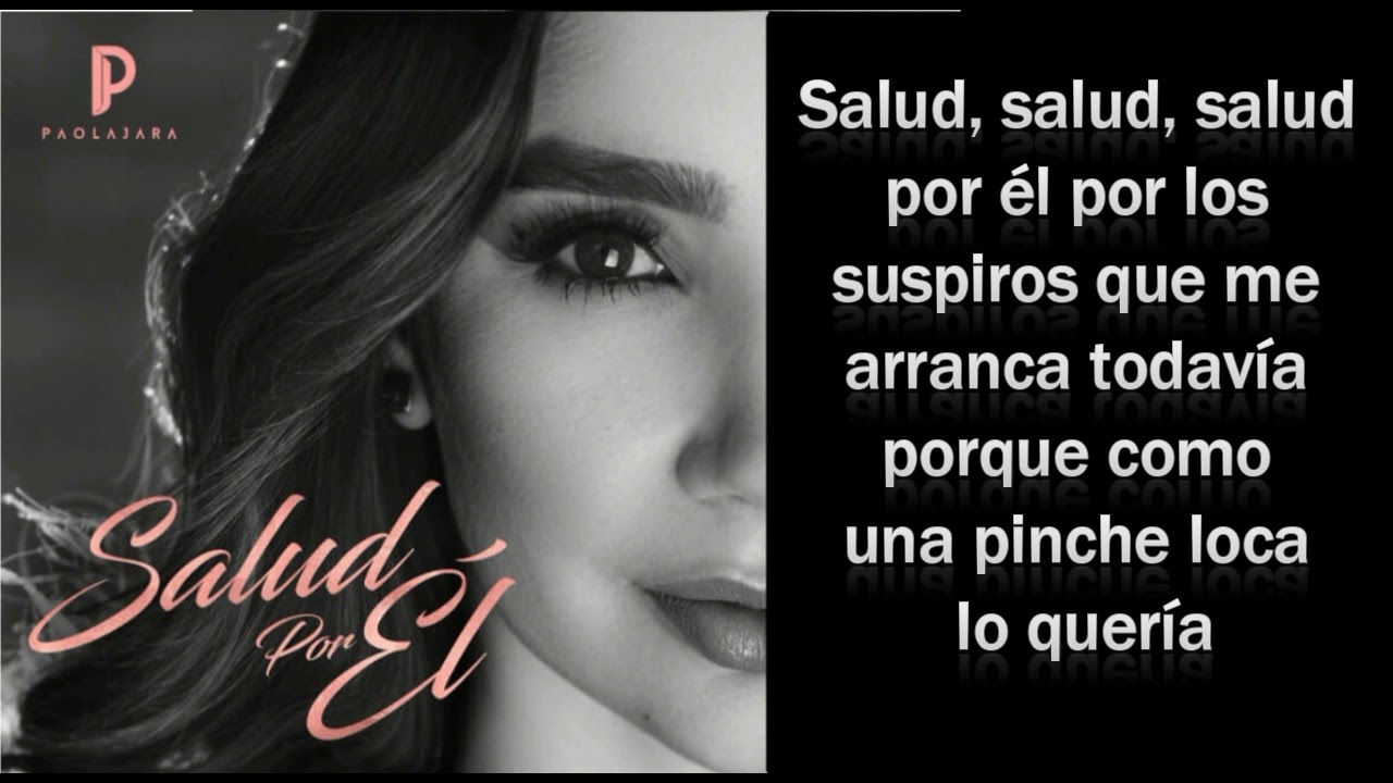 Paola Jara Salud por él (letra)