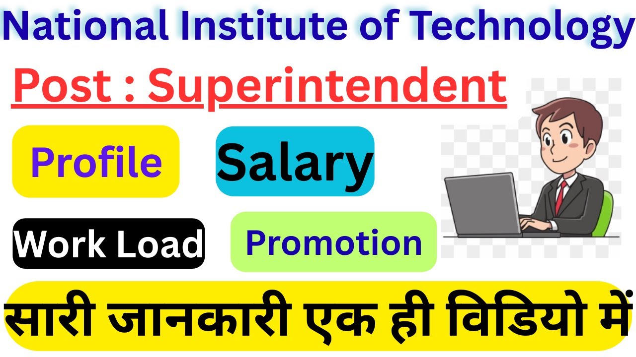 Superintendent Job Profile, Salary in NIT
