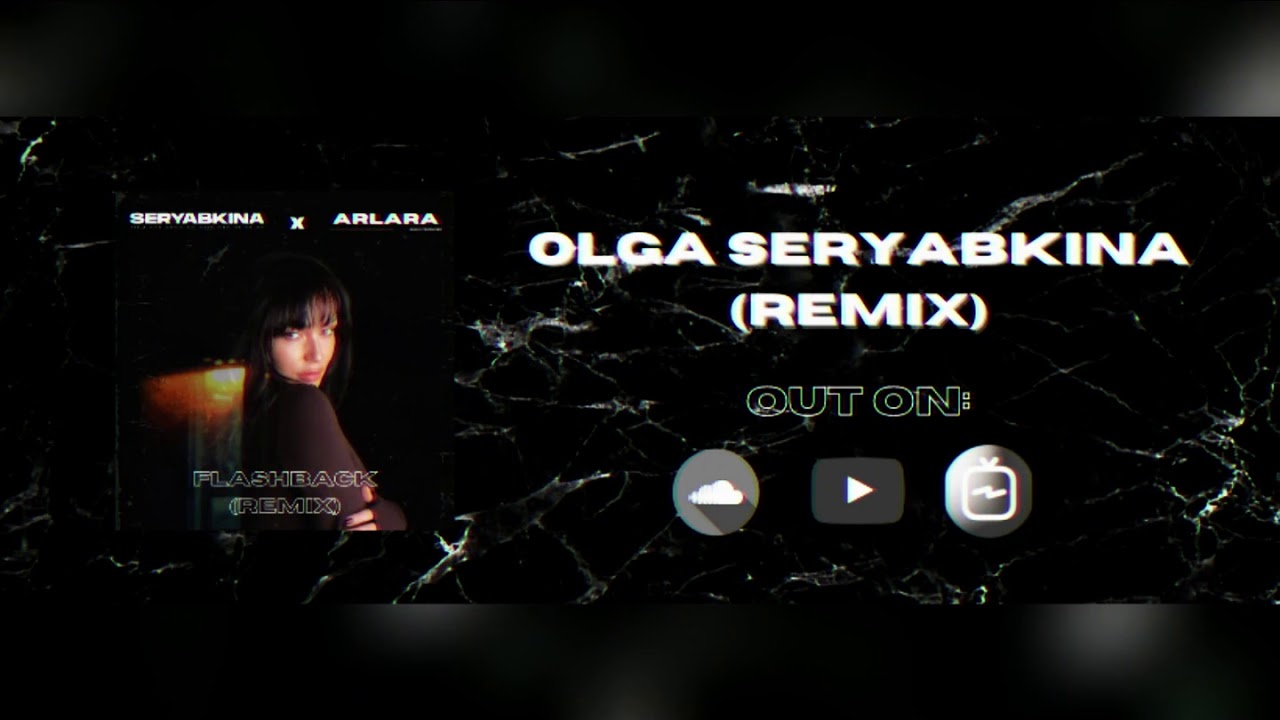 SERYABKINA x ARLARA - FLASHBACK (REMIX) [Dance Pop/Electro House Mix/Remix]