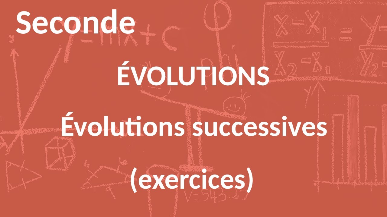 Seconde - Évolutions - Évolutions successives (exercices)
