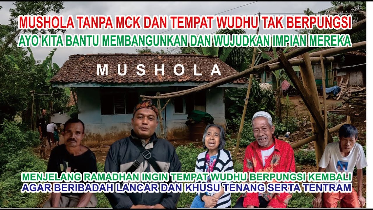 MUSHOLA TANPA MCK DAN TEMPAT WUDHU TAK BERPUNGSI AYO KITA BANTU MEMBANGUNKAN DAN WUJUDKAN IMPIAN