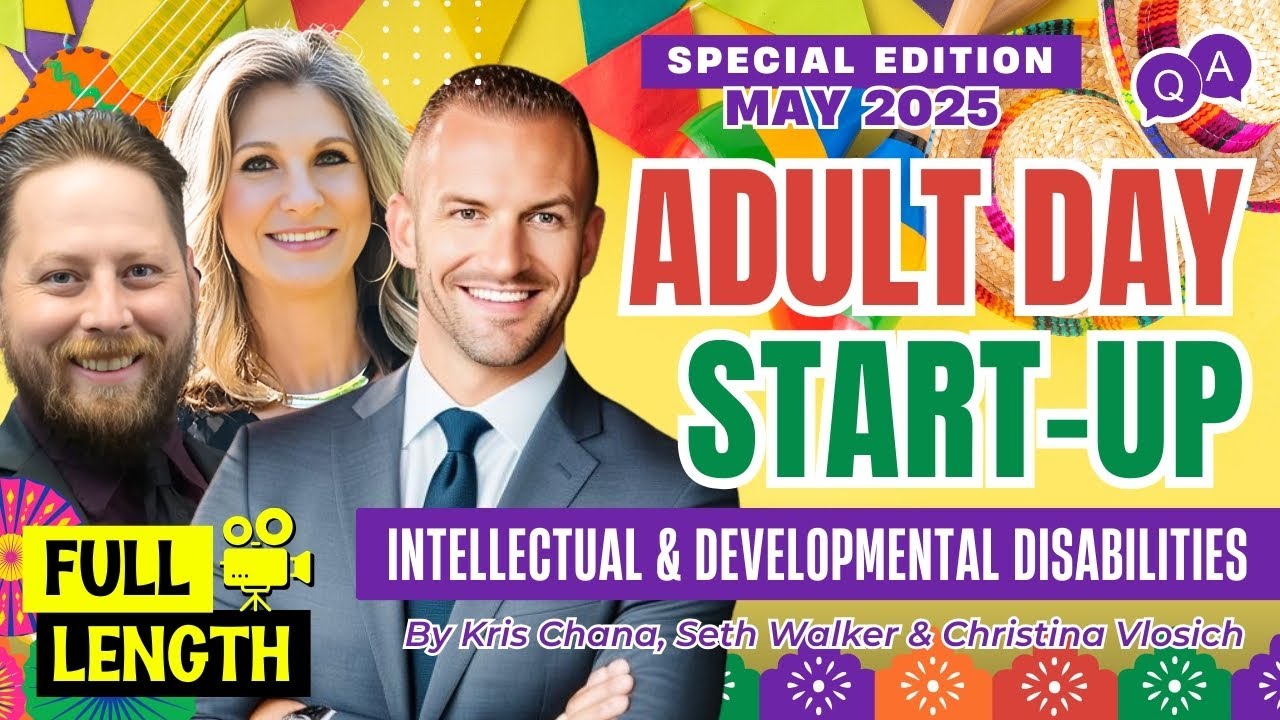 Starting an Adult Day Center for Intellectual & Developmental Disabilities - Past Webinar (May 2025)