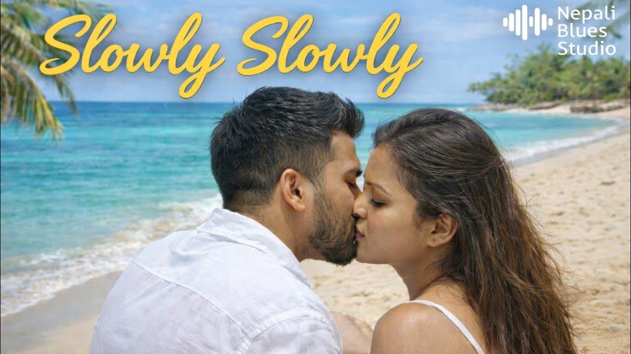 Slowly slowly -New Nepali cover song | Nepali Blues Studio 