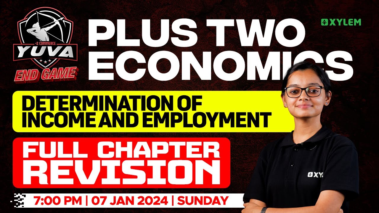 Plus Two Economics - Determination Of Income And Employment | Xylem Plus Two Commerce