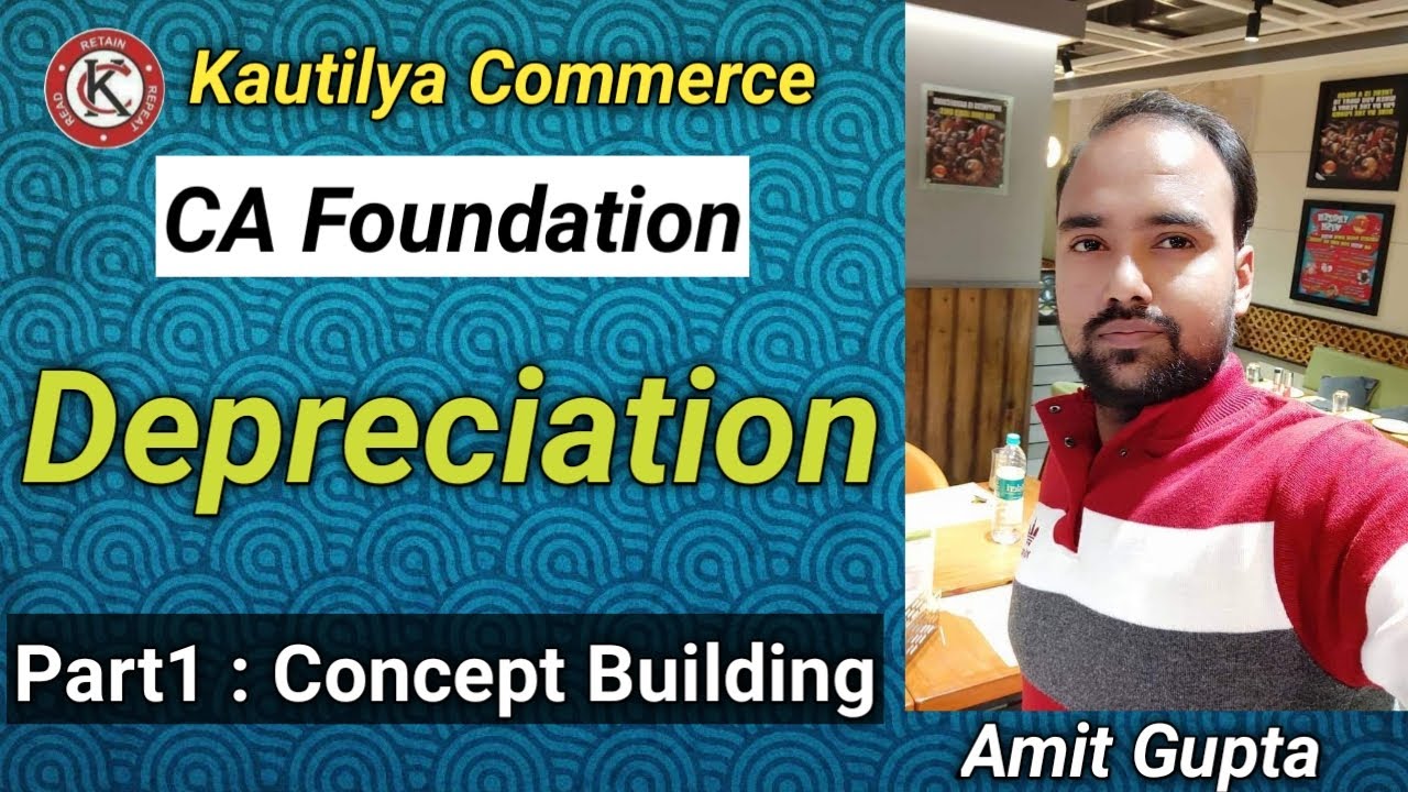 CA Foundation : Depreciation Account | Concept Building | Part1