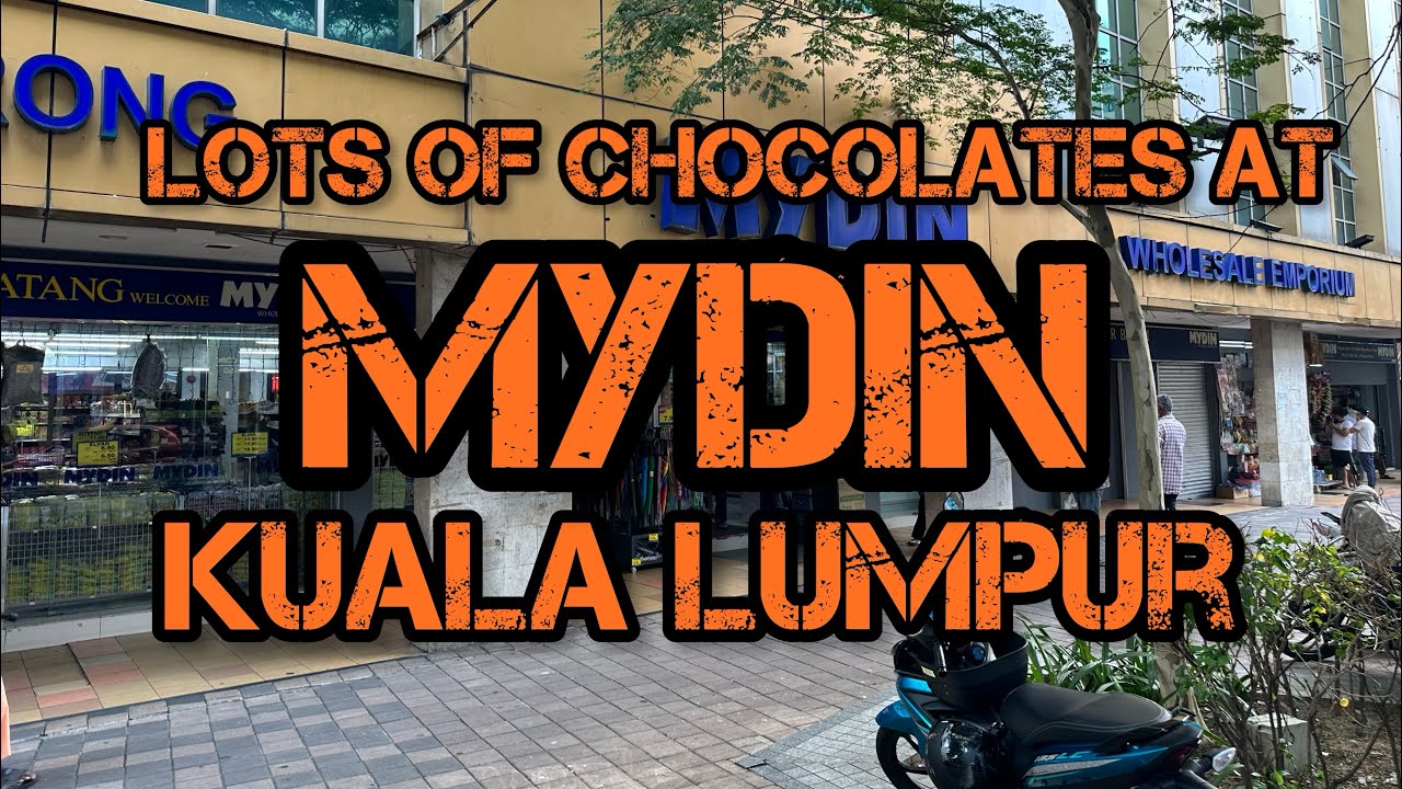 MYDIN KUALA LUMPUR LOTS OF CHOCOLATES