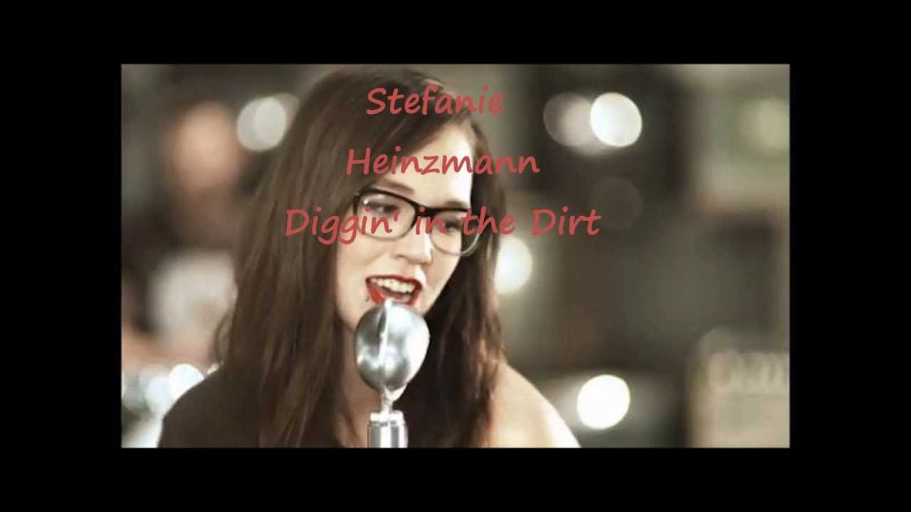 Stefanie Heinzmann Diggin' in the dirt Lyrics+Audio