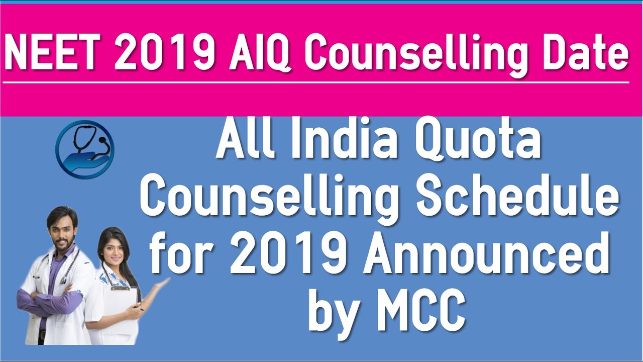 NEET 2019 All India Counselling Schedule Released by MCC - AIQ Latest News