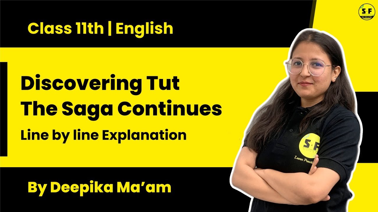 Class 11th English | Discovering Tut The Saga Continues | By Deepika Maam Science and Fun