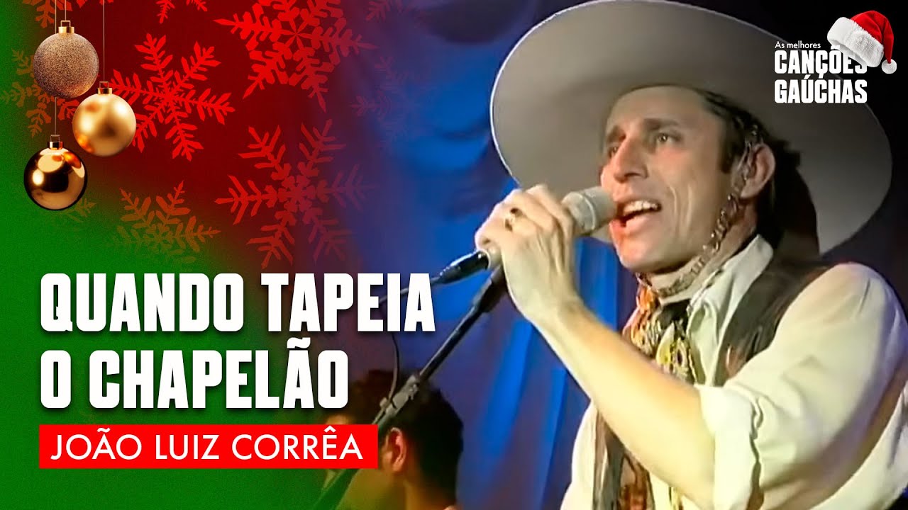 QUANDO TAPEIA O CHAPELÃO - JOÃO LUIZ CORRÊA