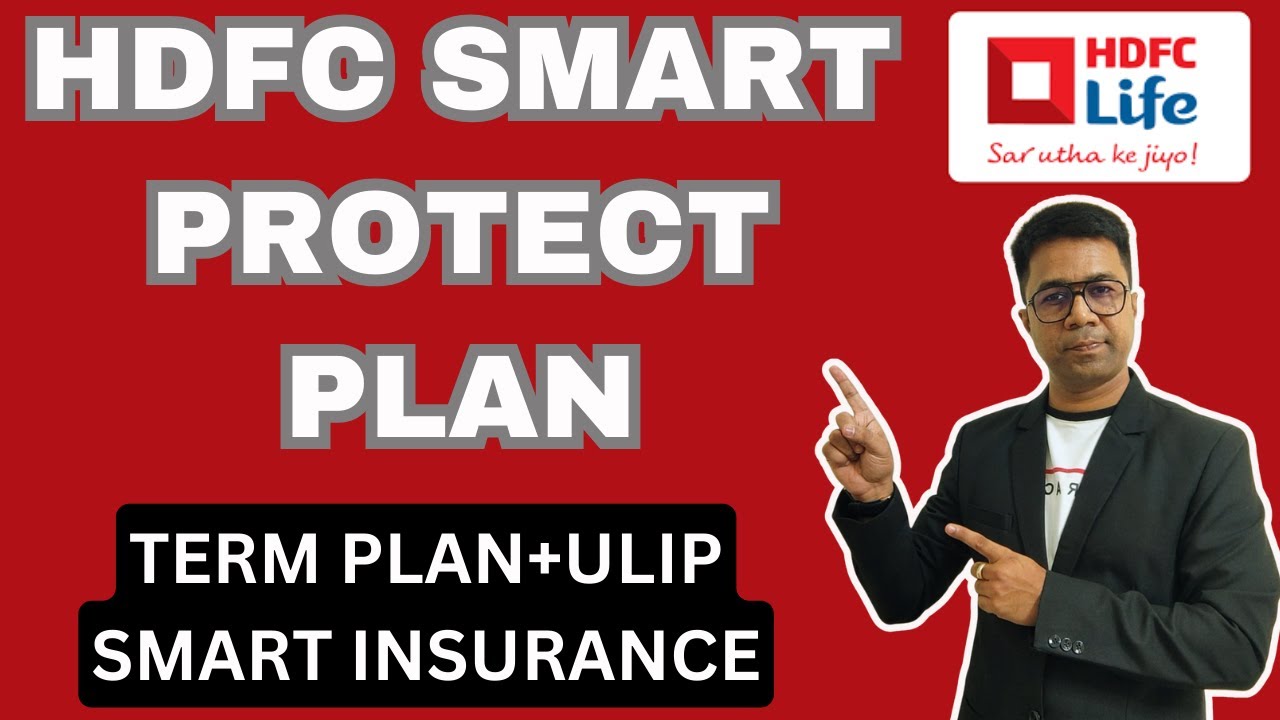 HDFC Life Smart Protect Term Plan || ULIP+TERM || HDFC TERM INSURANCE || #HDFClife #terminsurance