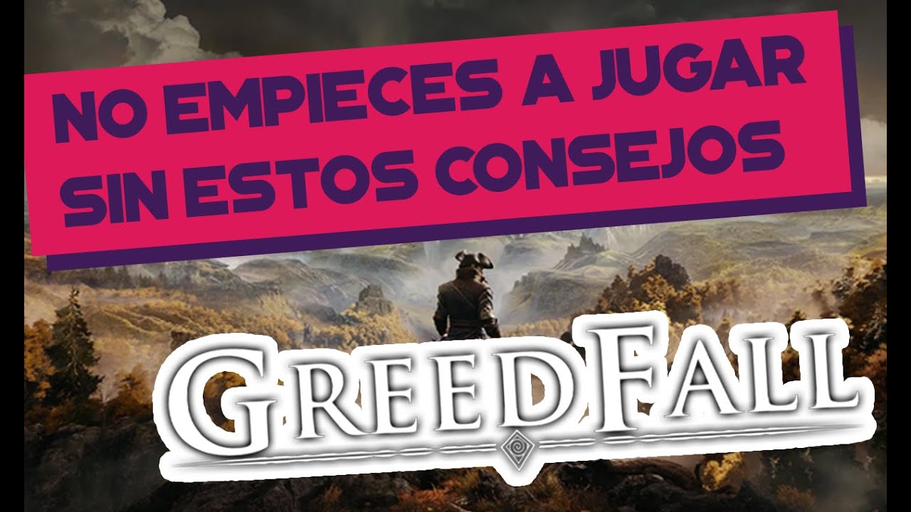 Greedfall: 3 Consejos para Iniciar