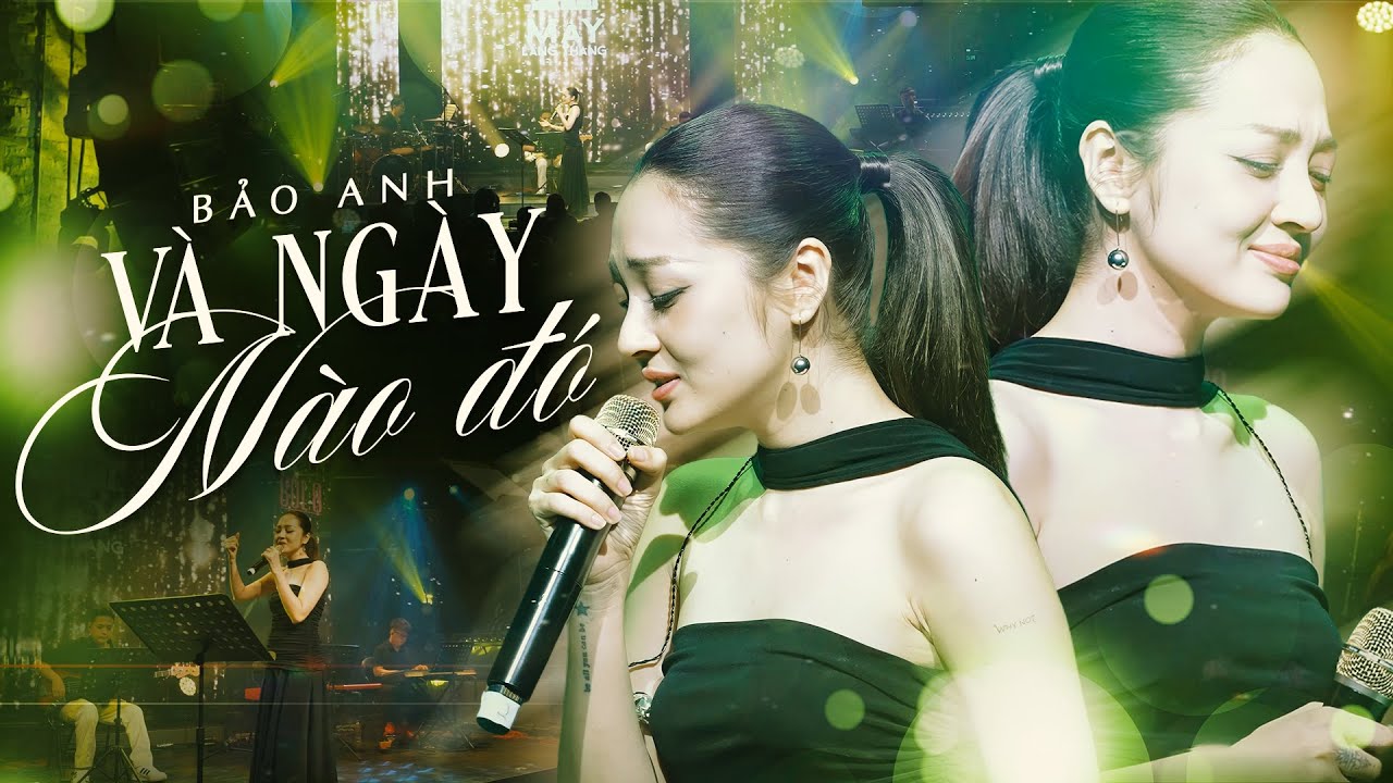 V&Agrave; NG&Agrave;Y N&Agrave;O Đ&Oacute; - BẢO ANH live at M&acirc;y Lang Thang | Official Music Video