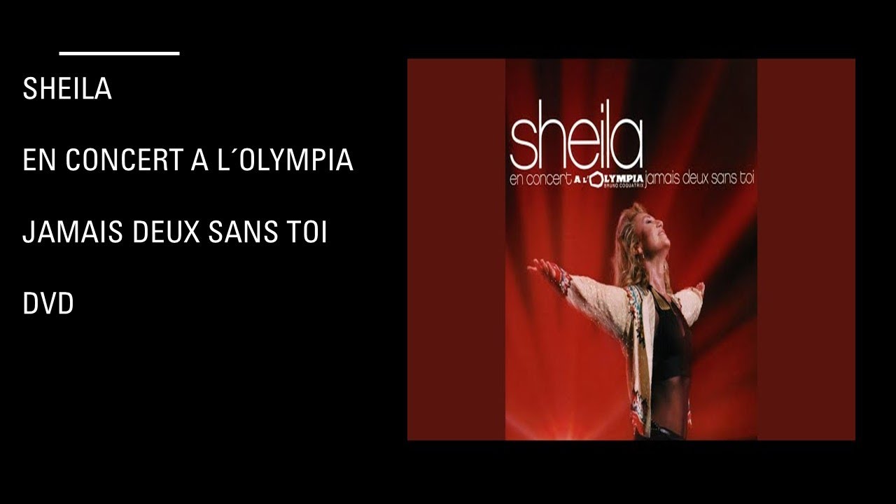 Sheila - En Concert A L´Olympia - Jamais Deux Sans Toi - DVD - Part. 1 - 2