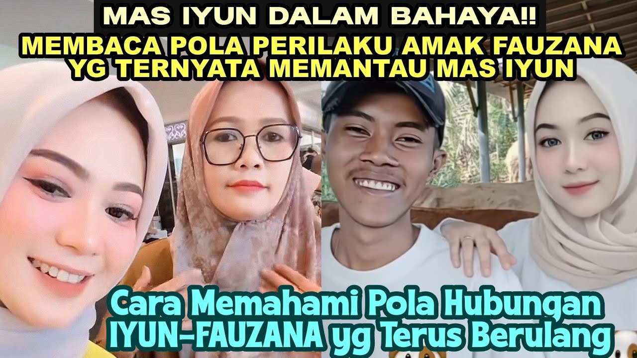 BAHAYA!! AMAK FAUZANA PANTAU LIVE MAS IYUN. CARA MEMAHAMI POLA HUBUNGAN IYUN-FUJA
