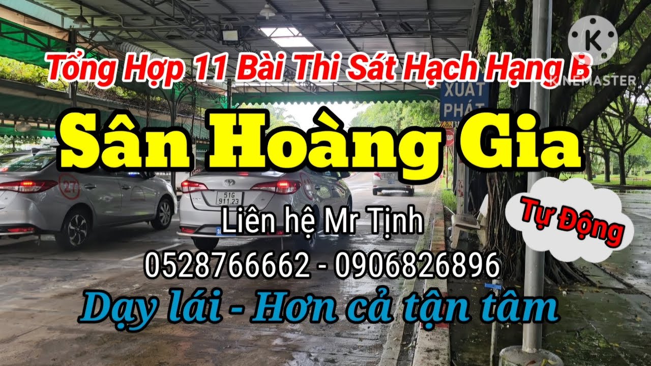 Thi đạt 100 điểm Sát Hạch Hạng B(tự động) với Thầy Tịnh sân Hoàng Gia mới nhất #daotaolaixe#hoclaixe