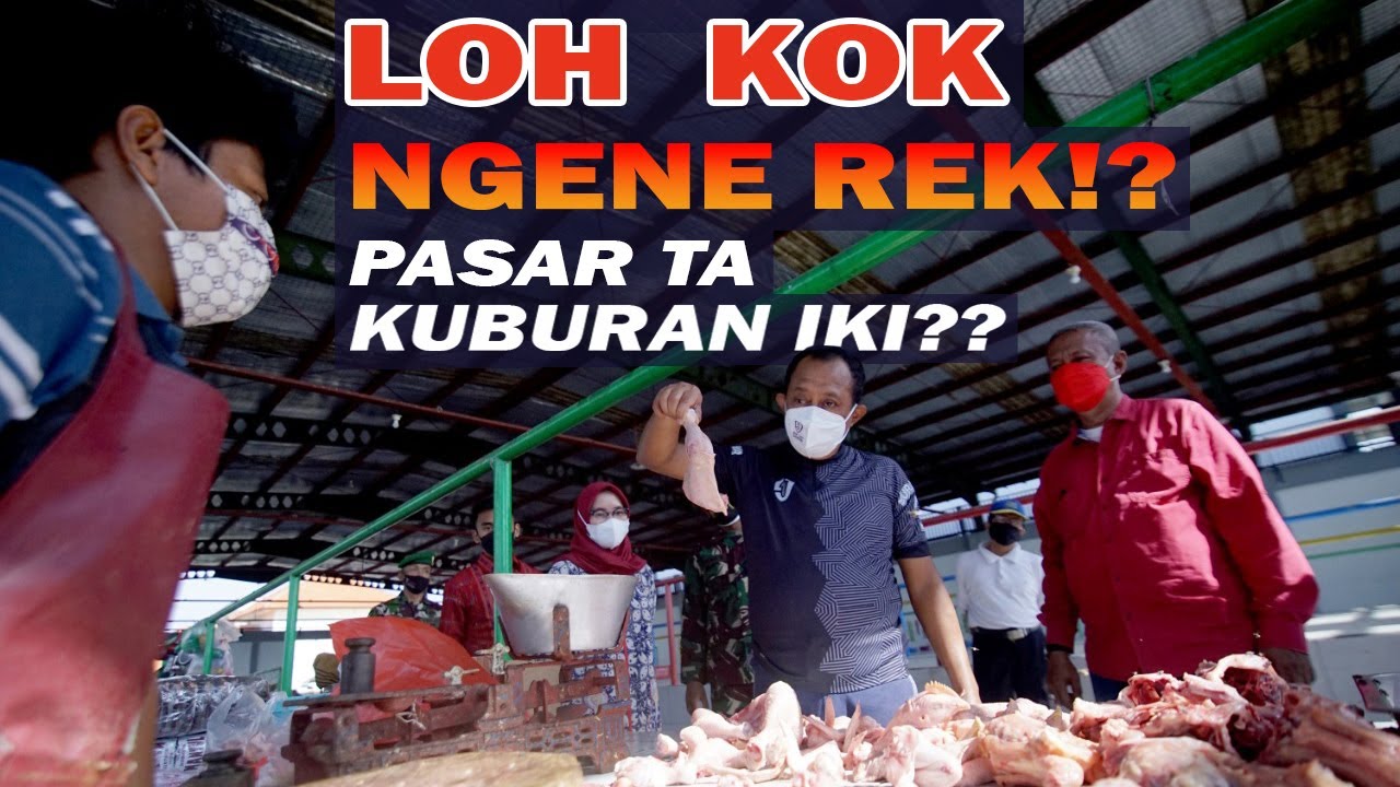 Kerjo Bareng Nyiptakno Pasar Seng Bersih Taat Prokes dan Modern!! | Loh Kok Ngene Rek !?! Eps. 2