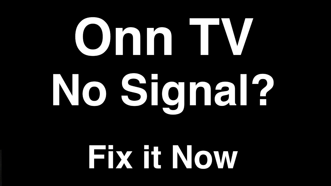 Onn TV No Signal  -  Fix it Now