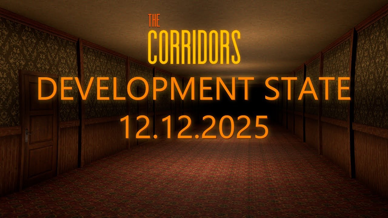 The Corridors | Current development state - (12.12.2025)