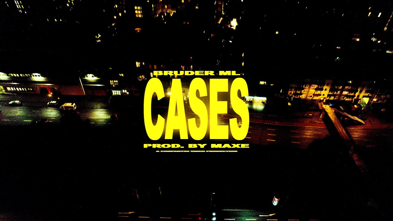 Bruder ML - CASES (prod. by Maxe)