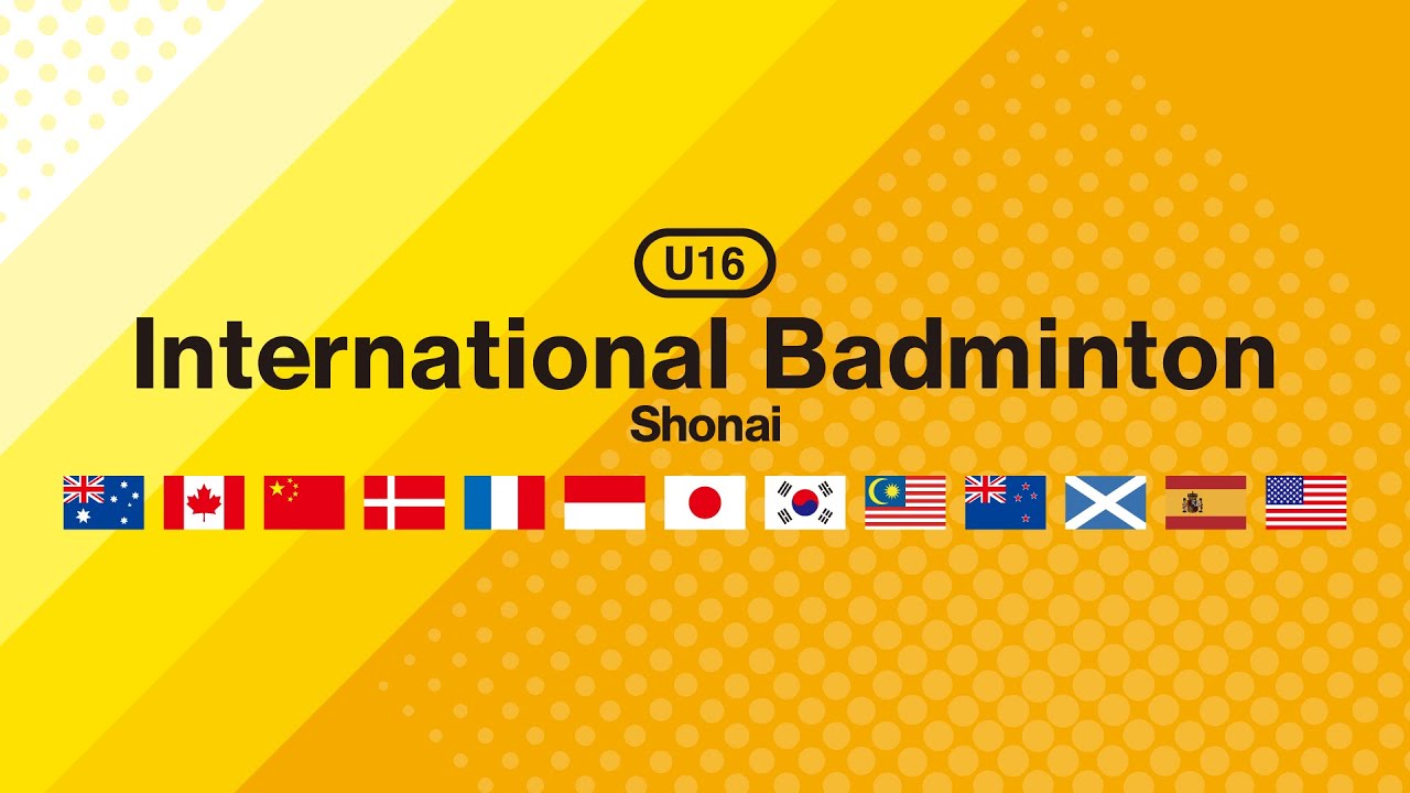 [Court 1] International Badminton U16 Shonai  Day 1 06.28 [SAT]