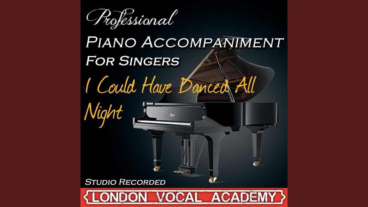 I Could Have Danced All Night ('My Fair Lady' Piano Accompaniment) (Professional Karaoke...