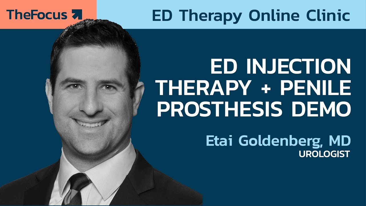 PDE5 to Penile Prosthesis  I  Every Erectile Dysfunction Treatment Explained by Dr. Etai Goldenberg