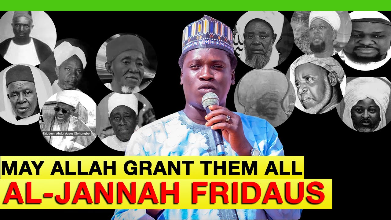 MAY ALLAH GRANTS THEM ALL AL-JAMMAH FRIDAUS: By Alfa Alaaya Latest Release