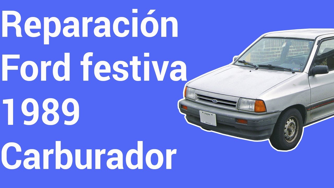 Reparación Ford Festiva 1989 -ajuste de carburador-