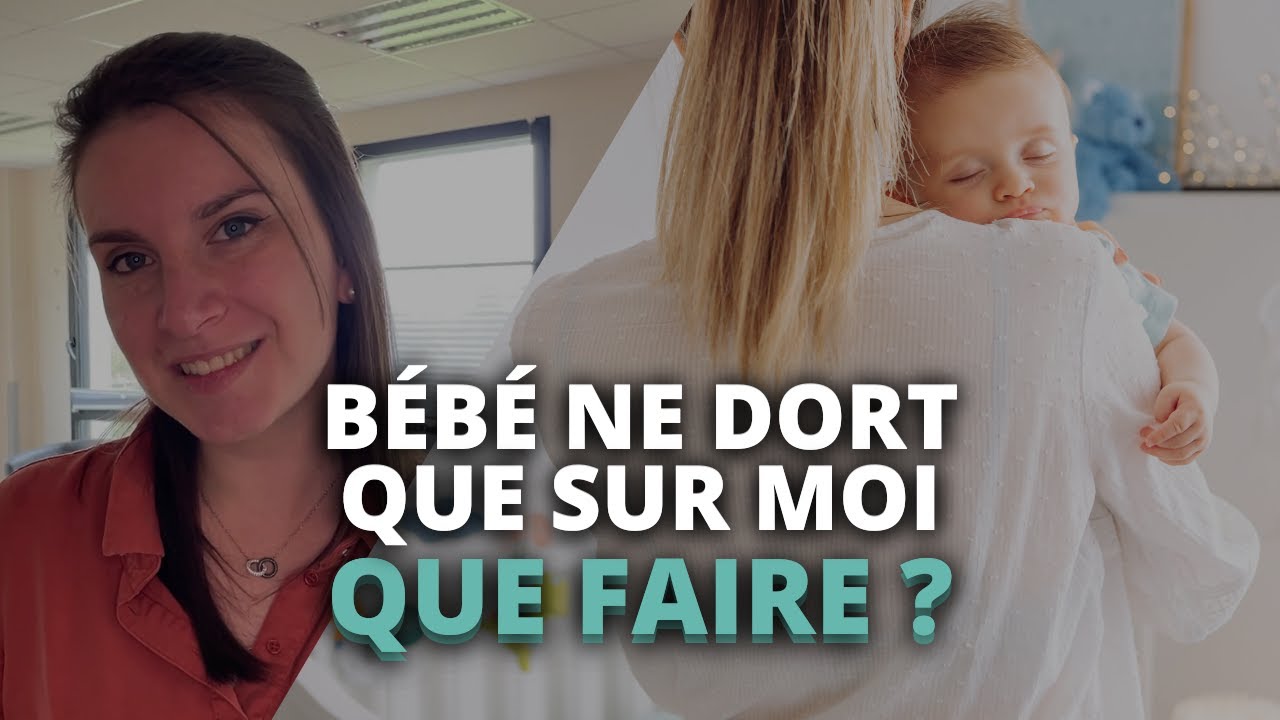 Que faire quand bébé ne dort que sur moi ? 6 conseils