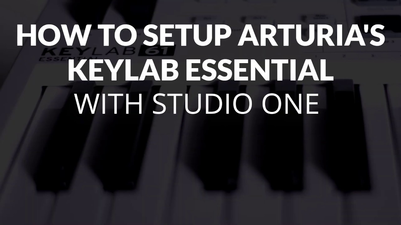 How To Setup Arturia's KeyLab Essential With Studio One