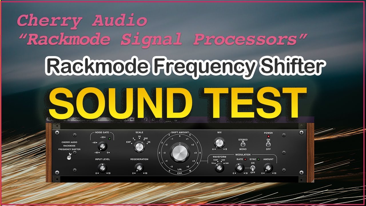 Rackmode Frequency Shifter(Rackmode Signal Processors by Cherry Audio) | Sound Test