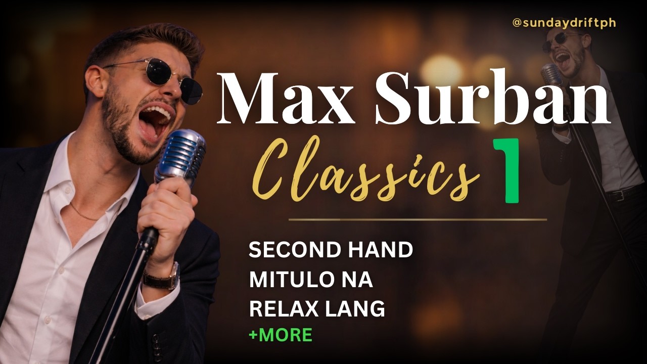 Max Surban Classics – 33 Minutes of Timeless Visayan Hits | Sunday Drift