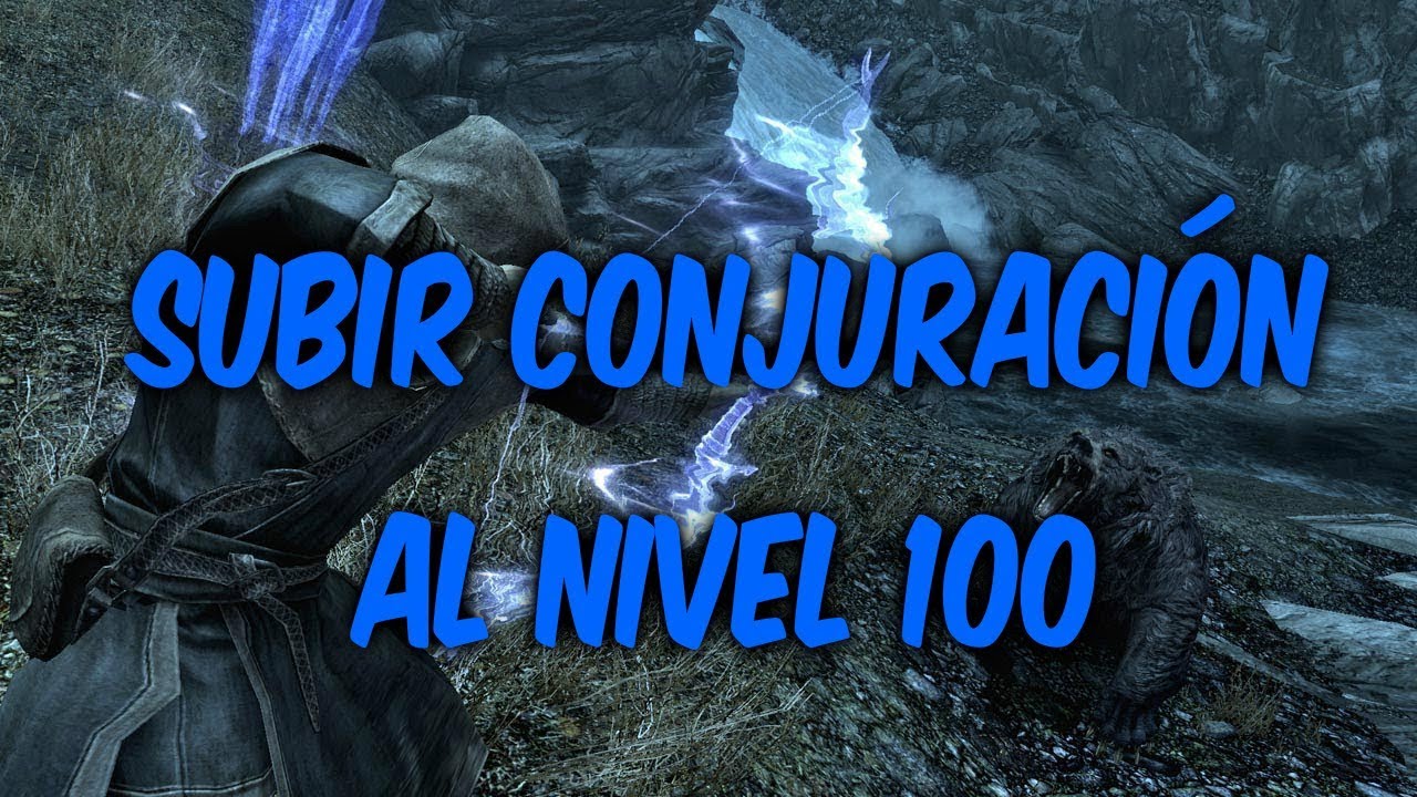 C&Oacute;MO SUBIR CONJURACI&Oacute;N AL NIVEL 100 | SKYRIM